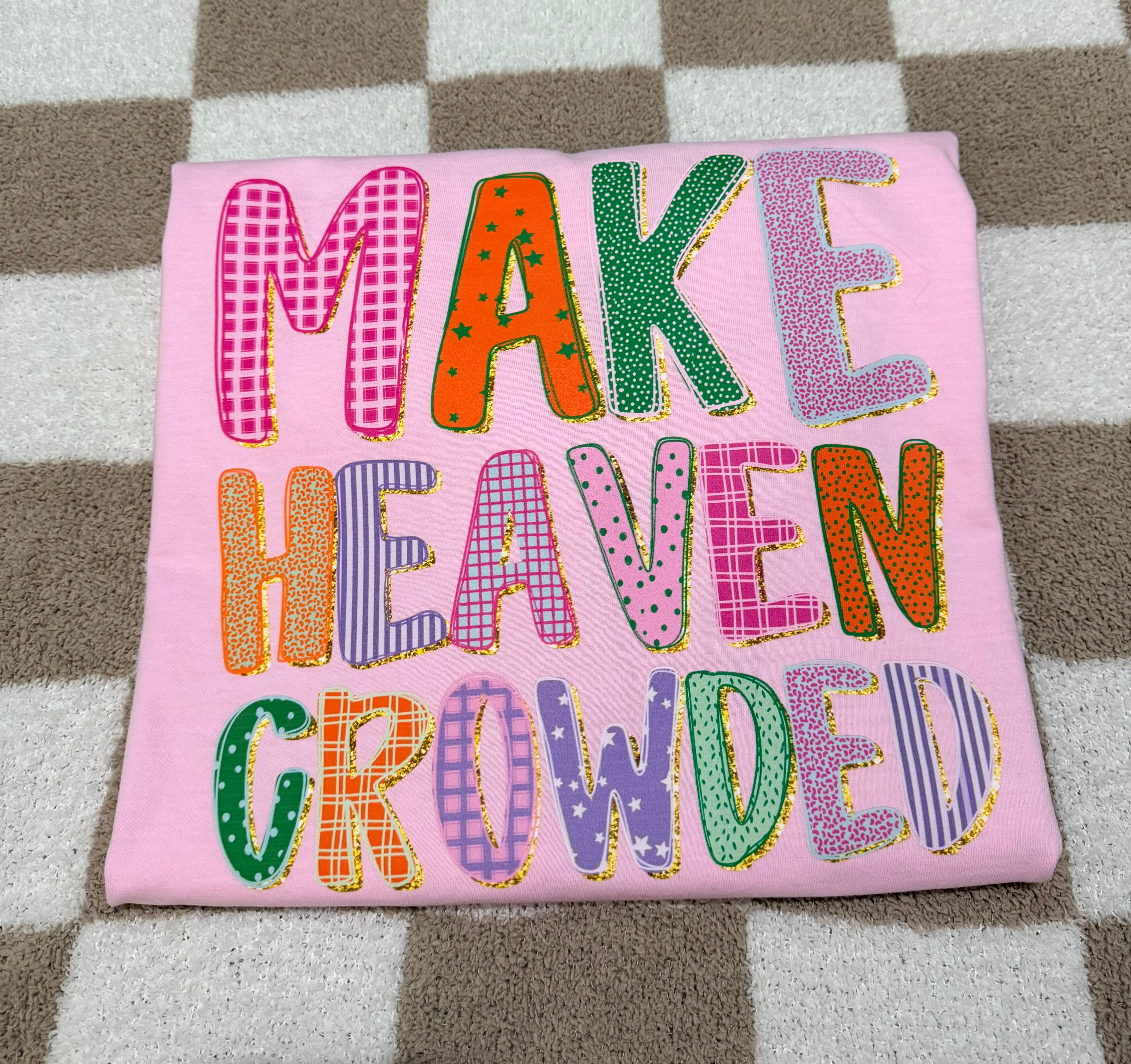 Make Heaven Crowded