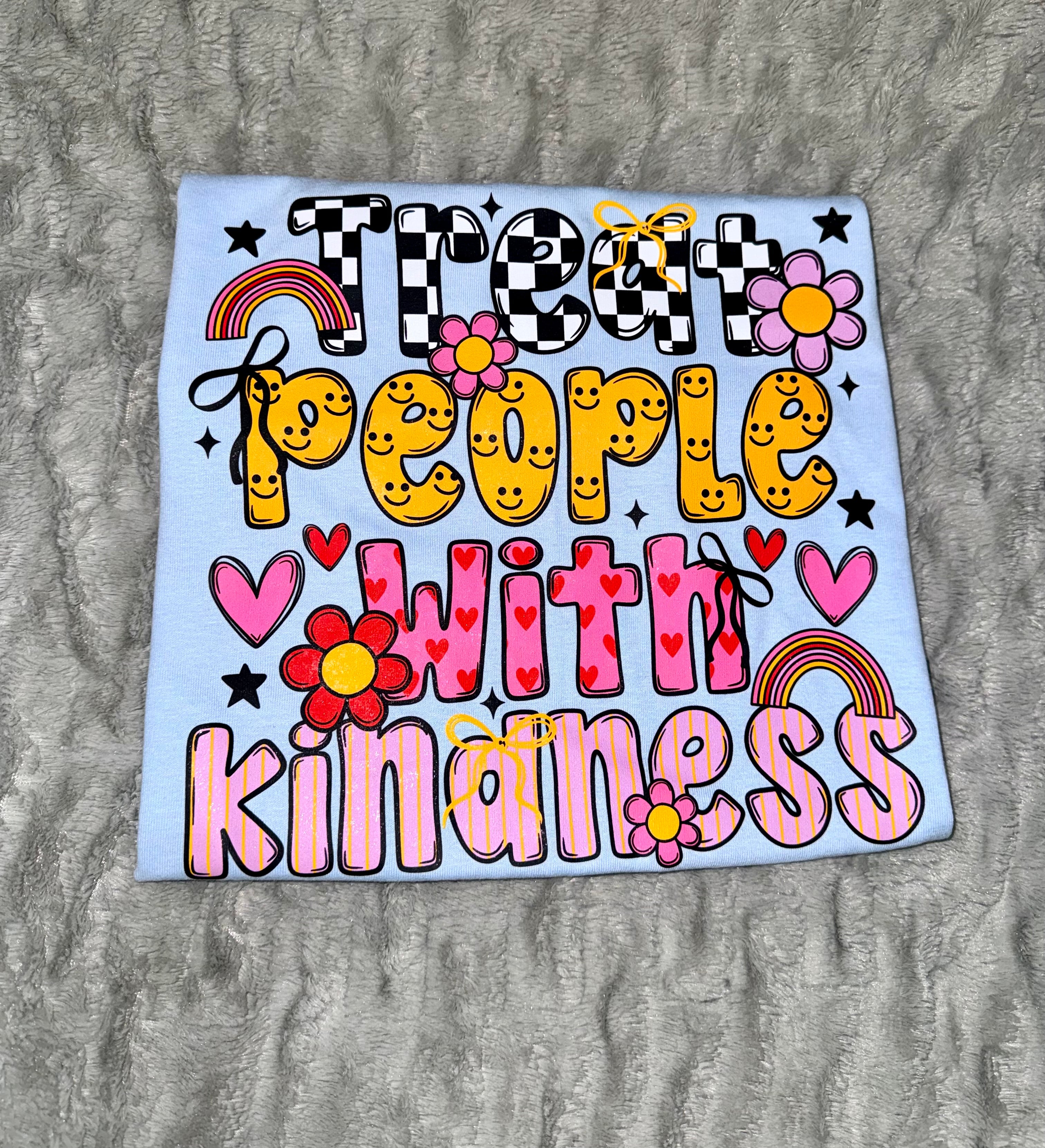 Treat People With Kindness